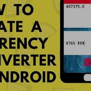 HOW TO CREATE A CURRENCY CONVERTER IN ANDROID STUDIO FOR BEGINNERS