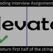 IQ 49 Write Code To Return First Half Of A String