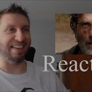 Rick Grimes Tribute Until The End TWD Reaction