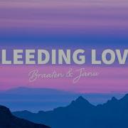 Braaten JANU Bleeding Love Lyrics