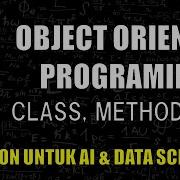 Apa Itu Class Methods Attributes Di Python 19 Belajar Python Untuk AI Data Science