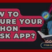How To Secure Your Python Flask App Python Code School