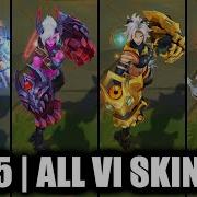 ALL VI SKINS SPOTLIGHT 2025 League Of Legends