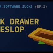 Why Your Software Sucks Ep 1 Junk Drawer Codeslop