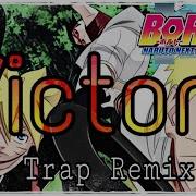 Boruto OST Victory Trap Remix Mashup