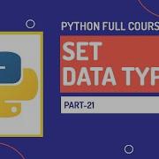 Set Data Type In Python Python Full Course Part 21 Hindi