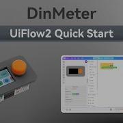 Dinmeter UIFlow 2 0 Device Basic Tutorial