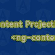 4 3 Angular Component Interaction Content Projection Ng Content Single Multi Conditional