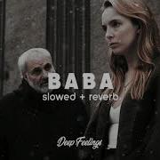 Ayaz Erdoğan Baba Slowed Reverb