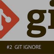 Git Tutorial 2 How To Use Git Ignore To Ignore Files In Git