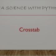 Crosstab For Columns In A Dataset For Data Analysis Python
