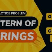 Pattern Of Strings School Practice Problem GeeksforGeeks School