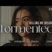 Tormented Killing Me Inside Cover By Eve Shena Eveshenaofficial Tormented Killingmeinside Emo