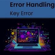 Python Error Handling Key Errors