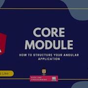 How To Structure Your Angular Project Core Module