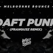 Daft Punk Technologic FRANQU3Z Remix