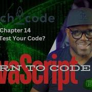 Chapter 14 Why Test Your Code