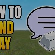 How To Bind Say Something In GMod How To Bind Chat Commands In Garry S Mod