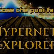 80 Cose Che Puoi Fare In Hypernet Explorer
