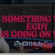 Something Edgy Is Going On With Github Copilot Pro