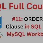 SQL Tutorial 11 ORDER BY Clause In SQL MySQL Workbench