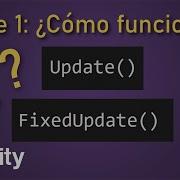 Unity Update Vs FixedUpdate Parte 1 Cómo Funcionan