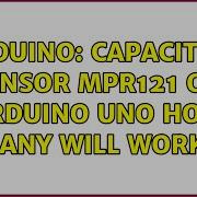 Arduino Capacitive Sensor MPR121 On Arduino Uno How Many Will Work