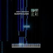 Aries Brakence SLEEPWALKER On Piano Piano Midi