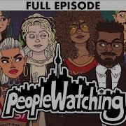 PeopleWatching Season Premiere Full Episode