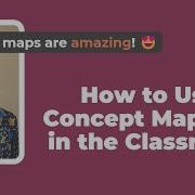 How To Use Concept Mapping In The Classroom