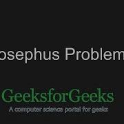 Проблема Иосифа Флавия GeeksforGeks