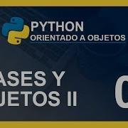 CURSO De PYTHON 2020 CLASES Y OBJETOS II