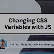 Changing CSS Variables With JavaScript CSS Custom Properties
