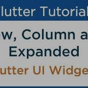 Flutter Row Column And Expanded Widget Tutorial Flutter Dart Tutorial For Beginners 2 4