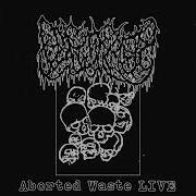 Aborted Waste LIVE