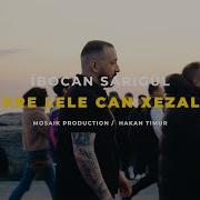 İbocan Sarıgül Here Lele Can Xezale 2025 Official Video