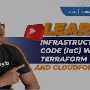 Learn Infrastructure As Code IaC With Terraform And CloudFormation