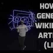 How To Generate Your Own Wikipedia Articles LIVE