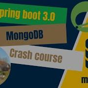 MongoDB Spring Boot 3 Crash Course