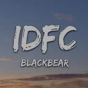 Blackbear Idfc Lyrics