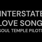 Interstate Love Song Soul Temple Pilots