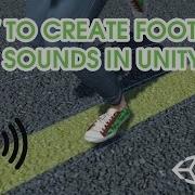 How To Create Footstep Sounds In Unity