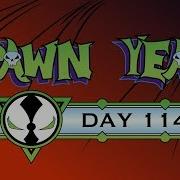 Spawn Year Day 114