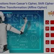 Solved Questions From Caesar S Cipher Shift Cipher And Affine Transformation Affine Cipher