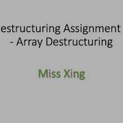 55 JavaScript Destructuring Assignment Array Destructuring With 7 Different Use Cases