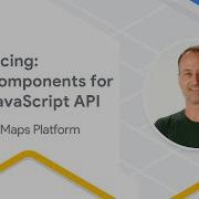 Announcing React Components For The Maps JavaScript API
