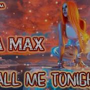 Ava Max Call Me Tonight Lyrics Nightcore LLama Reshape