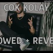 Ben Fero Çok Kolay Slowed Reverb