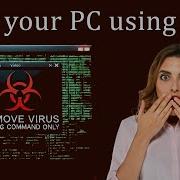 How To Remove Viruses Using Command Prompt Only