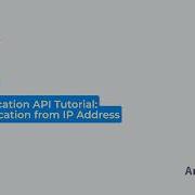 IP Geolocation API Tutorial Fetch Location From IP Address